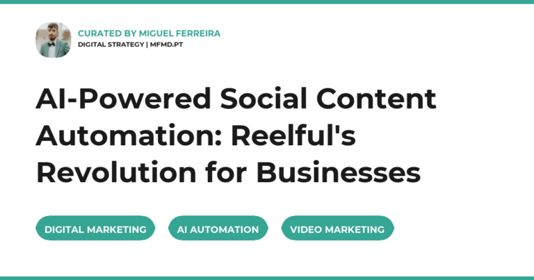AI-Powered Social Content Automation: Reelful's Revolution for Businesses