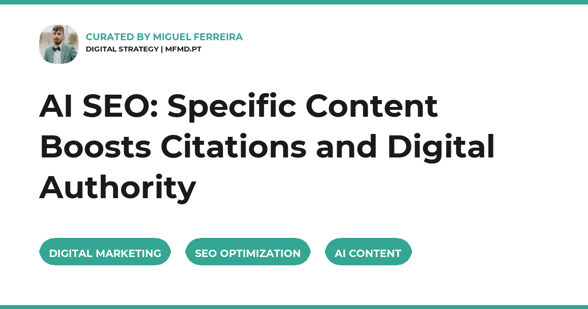 AI SEO: Specific Content Boosts Citations and Digital Authority