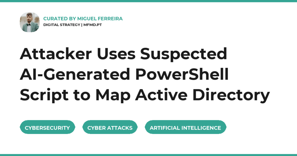 Attacker Uses Suspected AI-Generated PowerShell Script to Map Active Directory