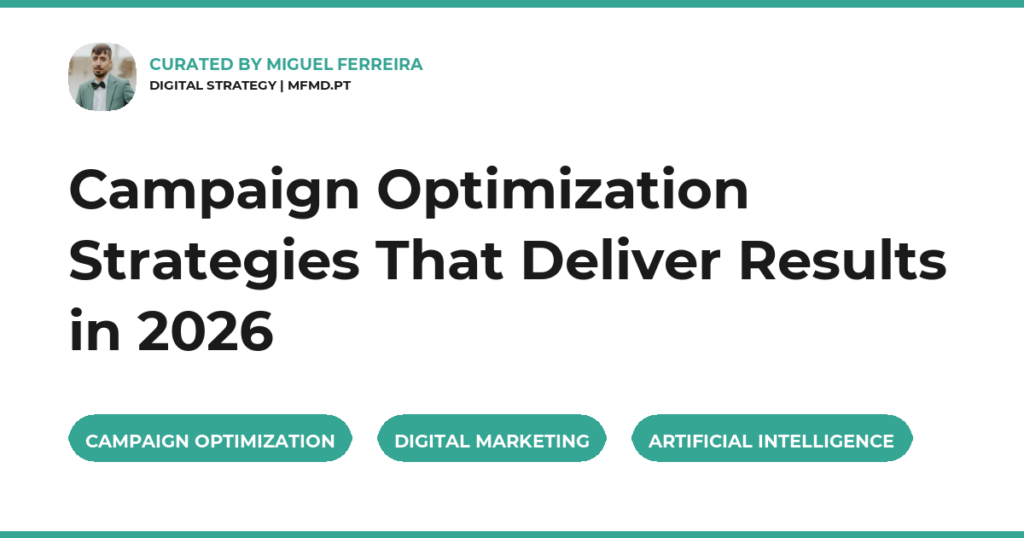 Campaign Optimization Strategies That Deliver Results in 2026