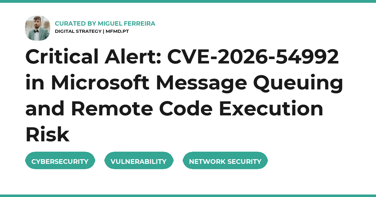 Critical Alert: CVE-2026-54992 in Microsoft Message Queuing and Remote Code Execution Risk