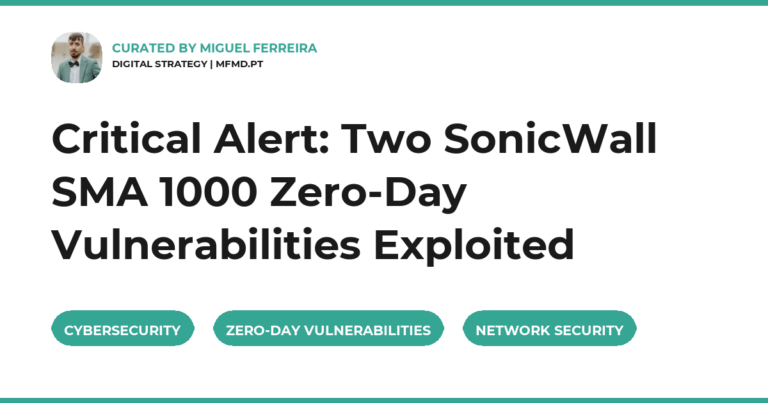 Critical Alert: Two SonicWall SMA 1000 Zero-Day Vulnerabilities Exploited