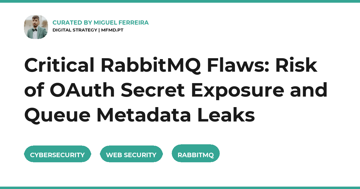 Critical RabbitMQ Flaws: Risk of OAuth Secret Exposure and Queue Metadata Leaks