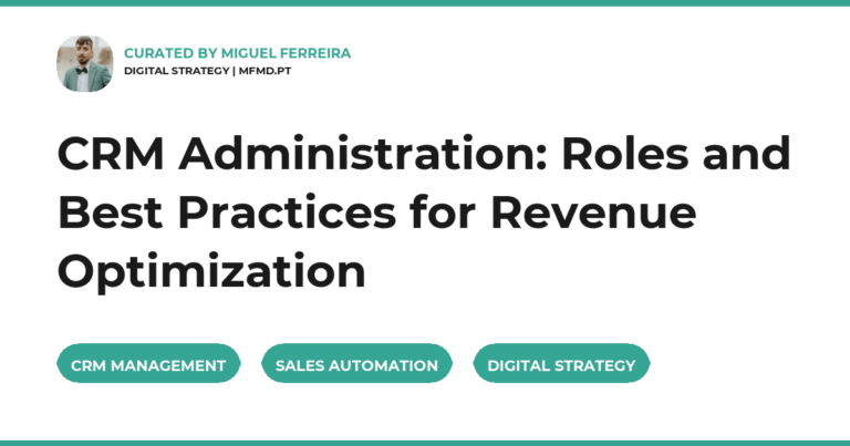 CRM Administration: Roles and Best Practices for Revenue Optimization