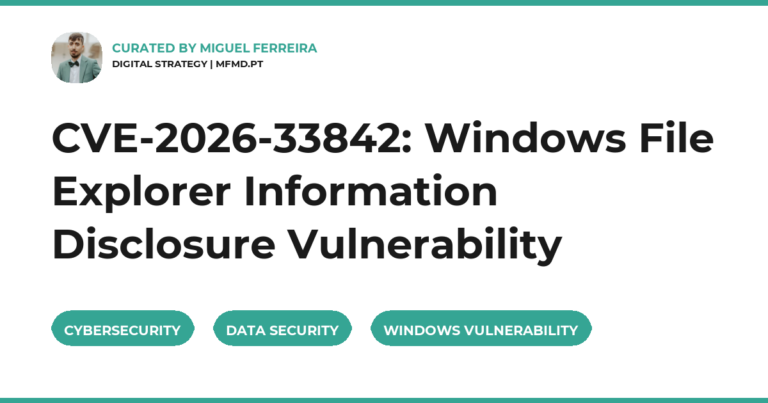 CVE-2026-33842: Windows File Explorer Information Disclosure Vulnerability