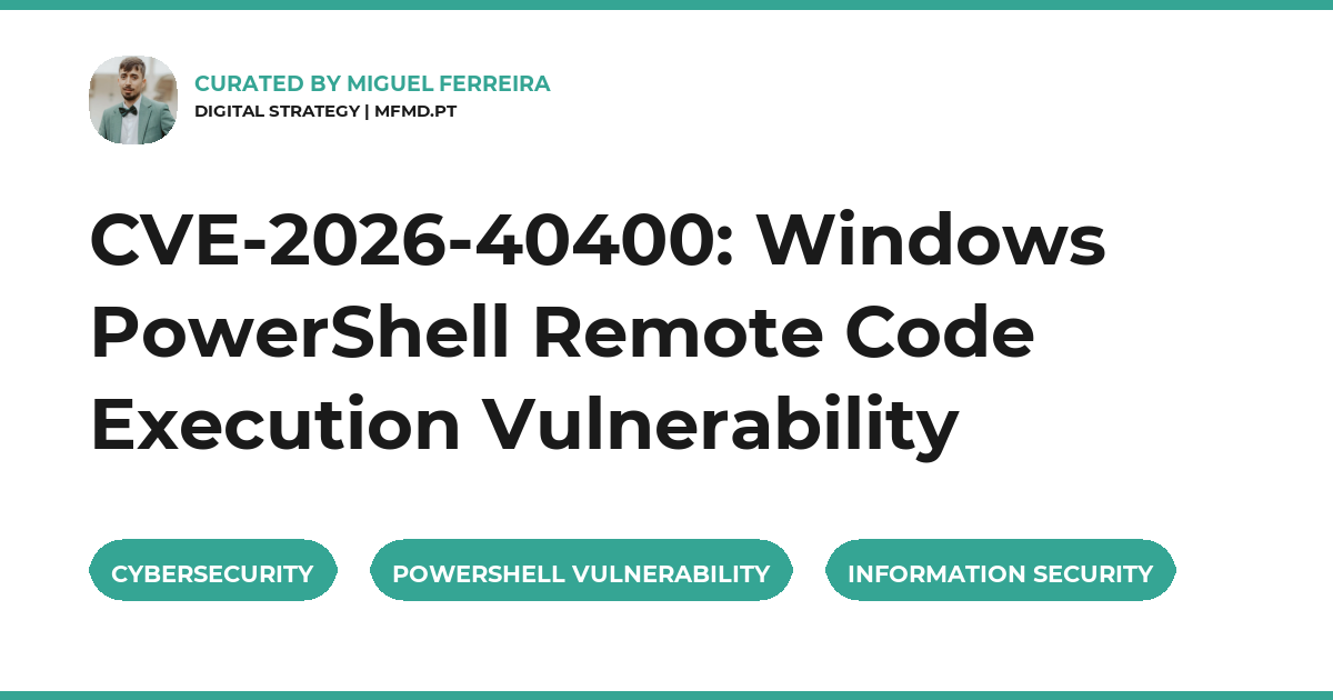 CVE-2026-40400: Windows PowerShell Remote Code Execution Vulnerability