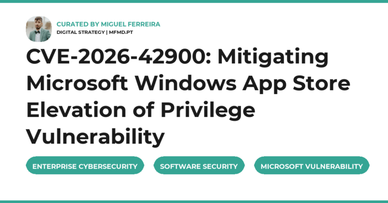 CVE-2026-42900: Mitigating Microsoft Windows App Store Elevation of Privilege Vulnerability