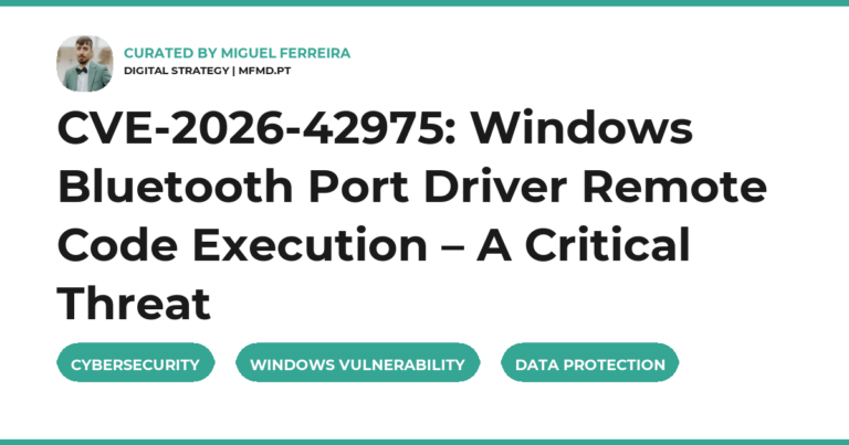 CVE-2026-42975: Windows Bluetooth Port Driver Remote Code Execution – A Critical Threat