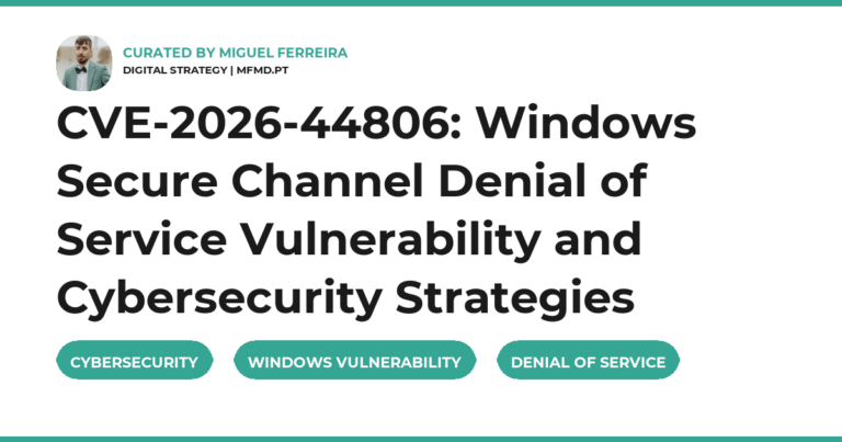 CVE-2026-44806: Windows Secure Channel Denial of Service Vulnerability and Cybersecurity Strategies