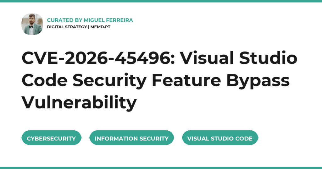 CVE-2026-45496: Visual Studio Code Security Feature Bypass Vulnerability