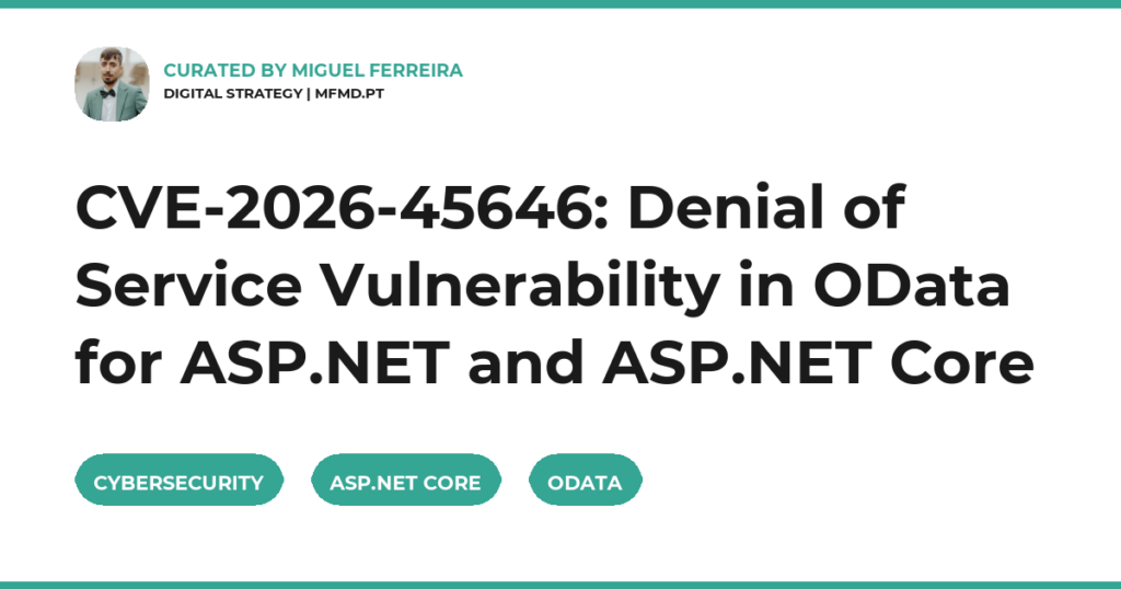 CVE-2026-45646: Denial of Service Vulnerability in OData for ASP.NET and ASP.NET Core