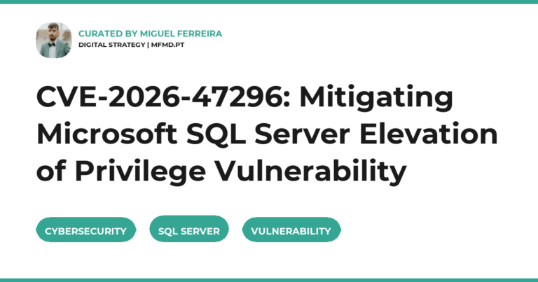 CVE-2026-47296: Mitigating Microsoft SQL Server Elevation of Privilege Vulnerability