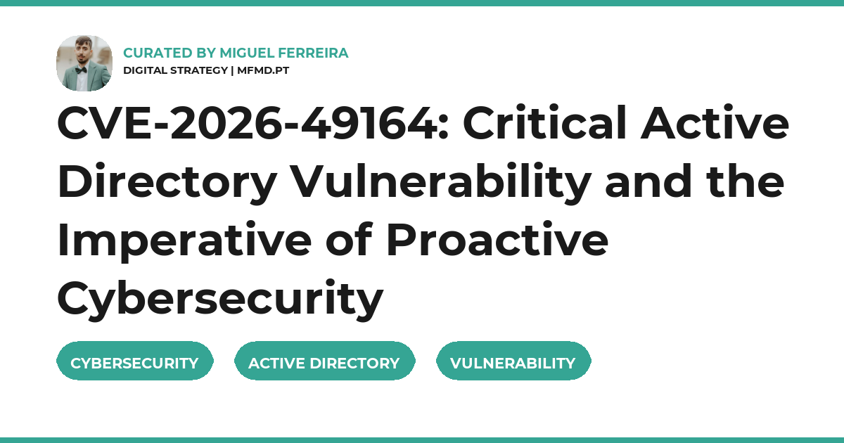CVE-2026-49164: Critical Active Directory Vulnerability and the Imperative of Proactive Cybersecurity