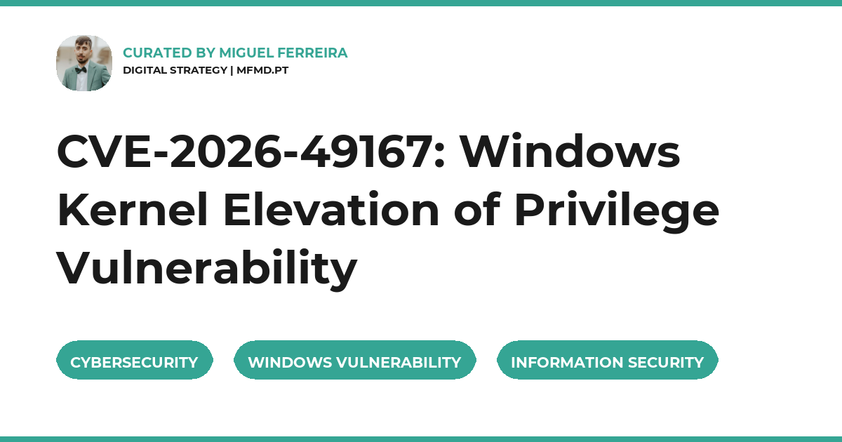 CVE-2026-49167 Windows Kernel Elevation of Privilege Vulnerability
