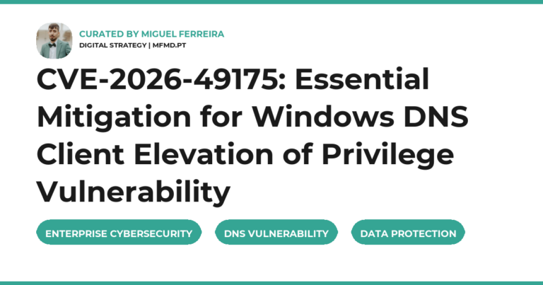 CVE-2026-49175: Essential Mitigation for Windows DNS Client Elevation of Privilege Vulnerability