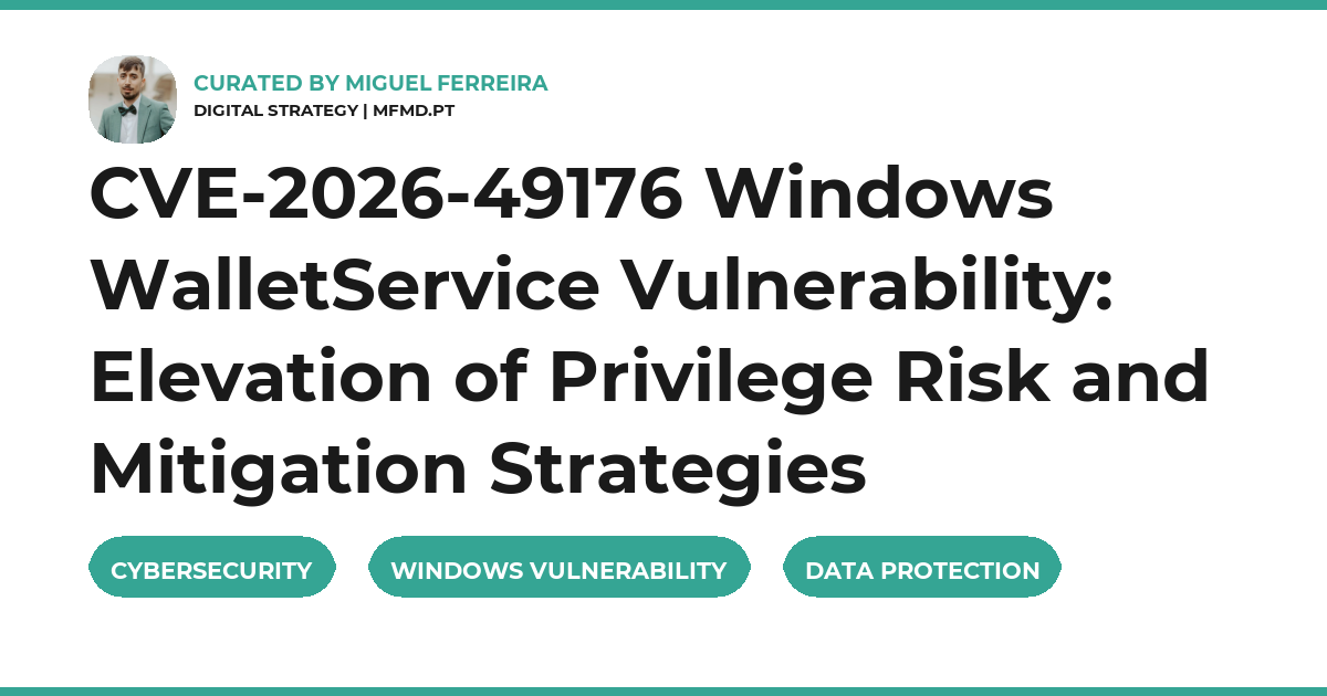 CVE-2026-49176 Windows WalletService Vulnerability: Elevation of Privilege Risk and Mitigation Strategies
