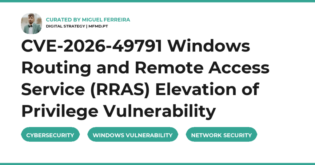 CVE-2026-49791 Windows Routing and Remote Access Service (RRAS) Elevation of Privilege Vulnerability