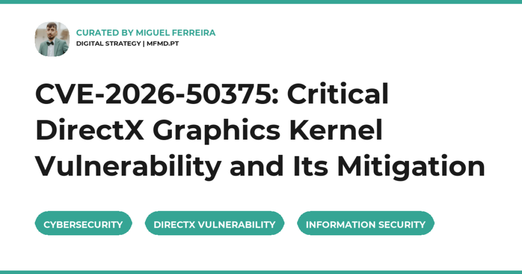 CVE-2026-50375: Critical DirectX Graphics Kernel Vulnerability and Its Mitigation