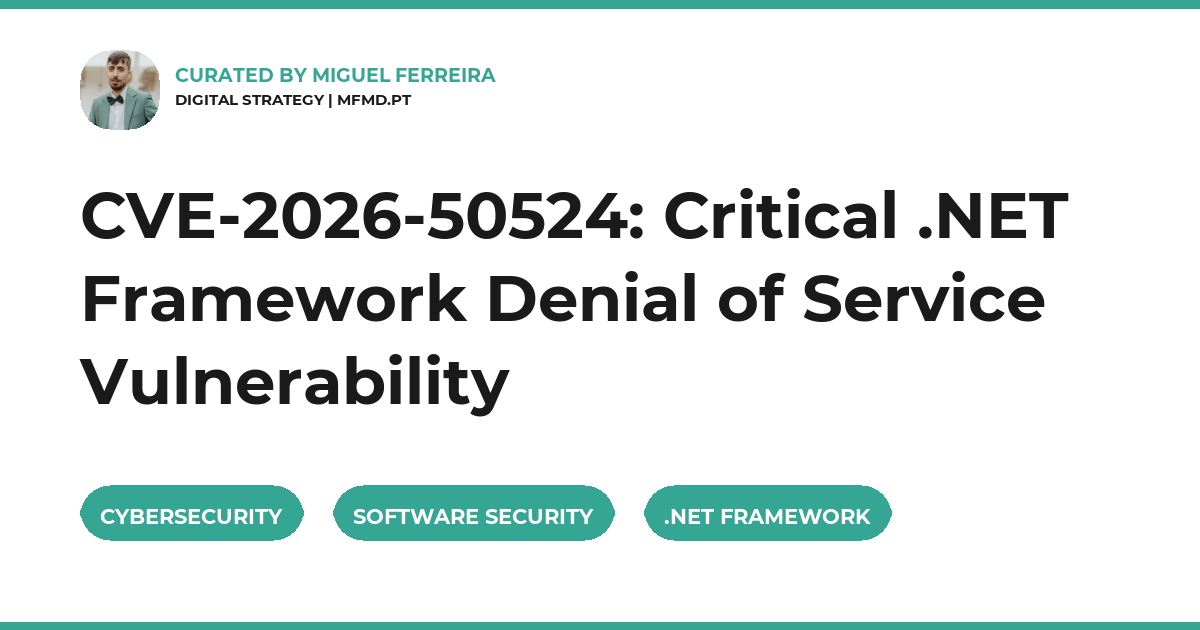 CVE-2026-50524: Critical .NET Framework Denial of Service Vulnerability