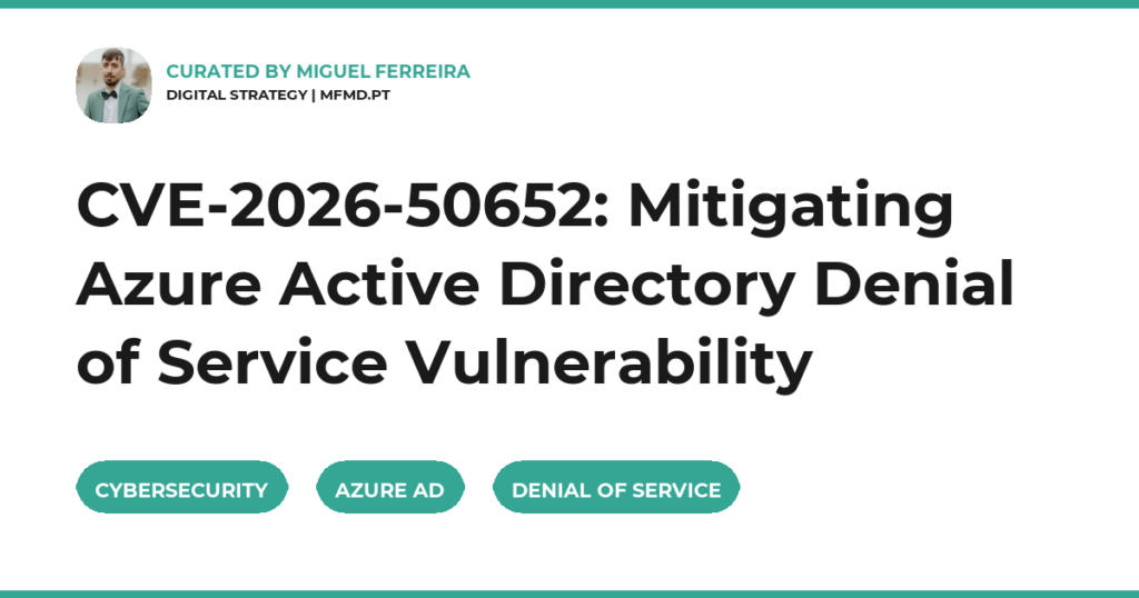 CVE-2026-50652: Mitigating Azure Active Directory Denial of Service Vulnerability
