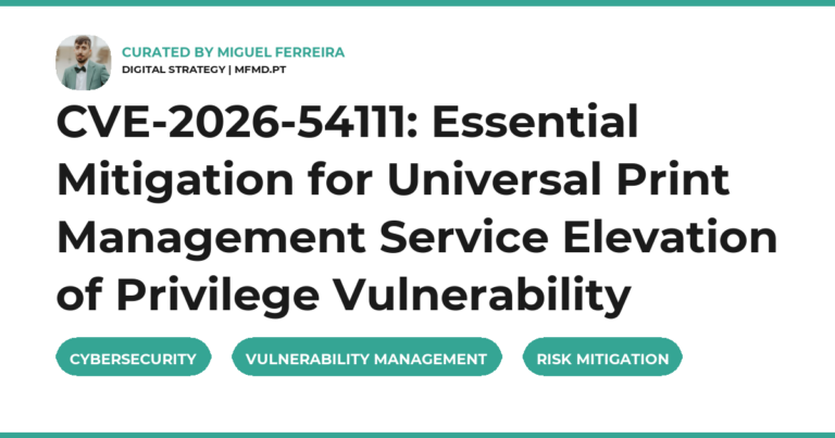 CVE-2026-54111: Essential Mitigation for Universal Print Management Service Elevation of Privilege Vulnerability