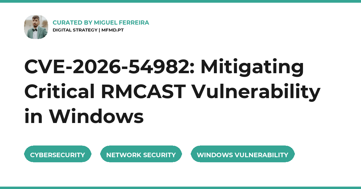 CVE-2026-54982: Mitigating Critical RMCAST Vulnerability in Windows