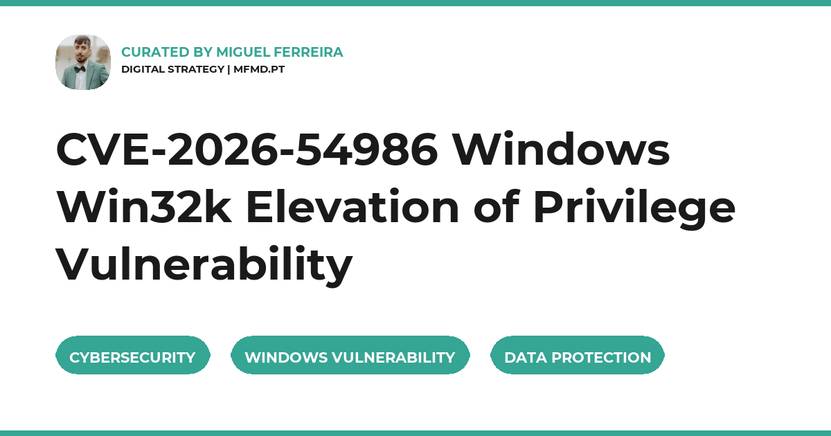 CVE-2026-54986 Windows Win32k Elevation of Privilege Vulnerability