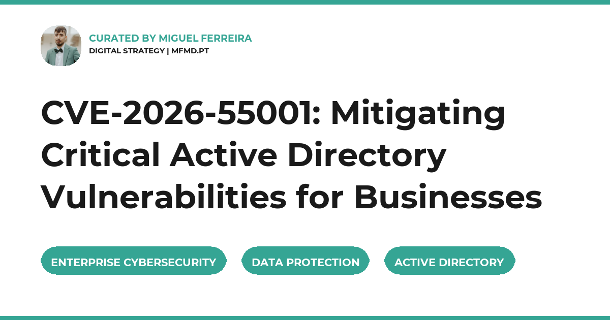 CVE-2026-55001, Active Directory, cybersecurity, privilege escalation, mfmd.pt, data protection
