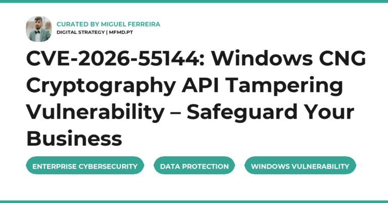 CVE-2026-55144: Windows CNG Cryptography API Tampering Vulnerability – Safeguard Your Business