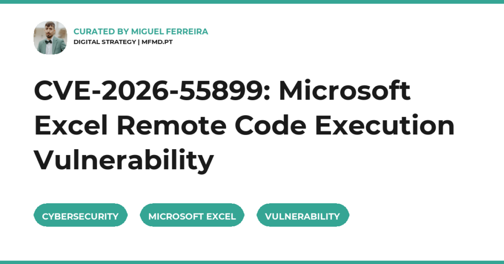 CVE-2026-55899: Microsoft Excel Remote Code Execution Vulnerability