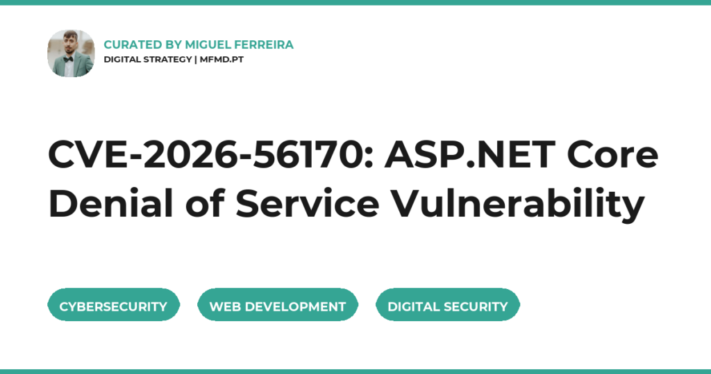 CVE-2026-56170: ASP.NET Core Denial of Service Vulnerability