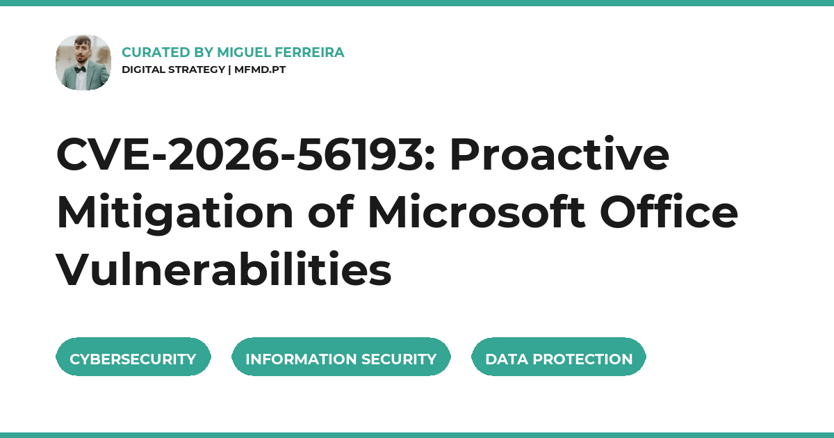 CVE-2026-56193: Proactive Mitigation of Microsoft Office Vulnerabilities