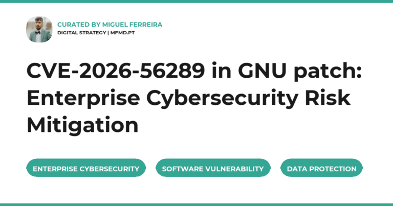 CVE-2026-56289 in GNU patch: Enterprise Cybersecurity Risk Mitigation