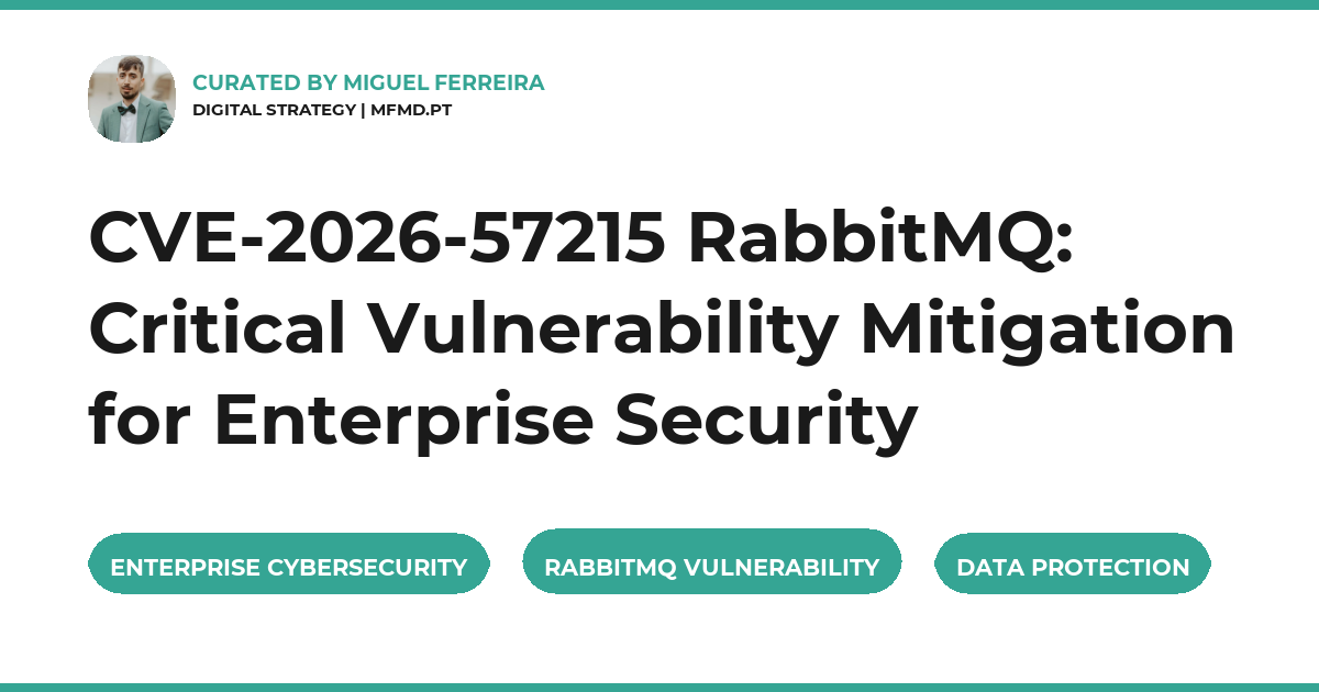 CVE-2026-57215 RabbitMQ: Critical Vulnerability Mitigation for Enterprise Security