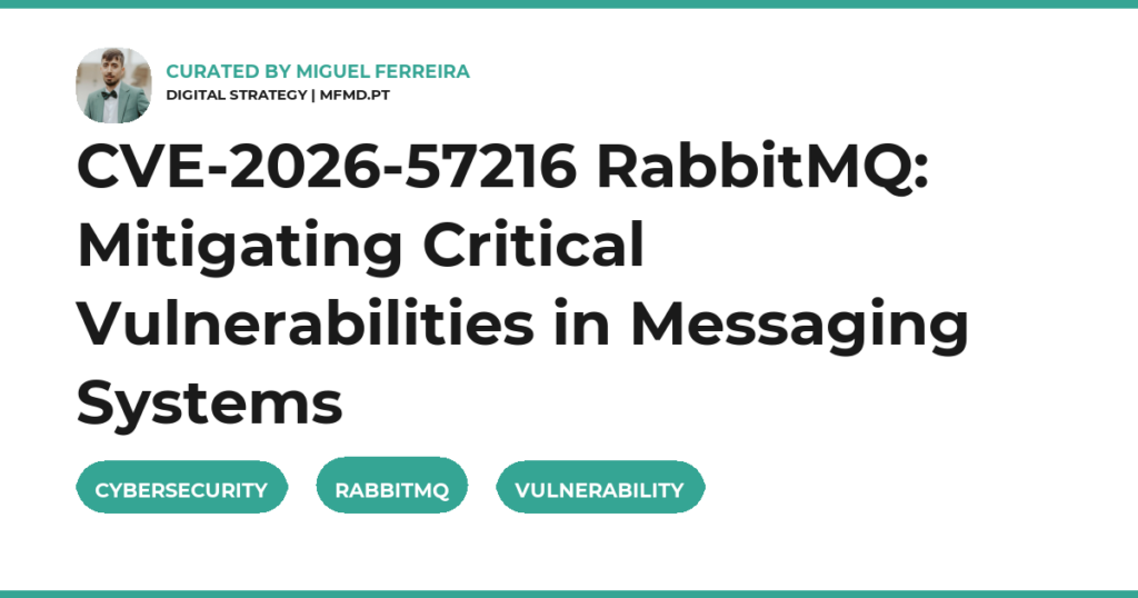 CVE-2026-57216 RabbitMQ: Mitigating Critical Vulnerabilities in Messaging Systems