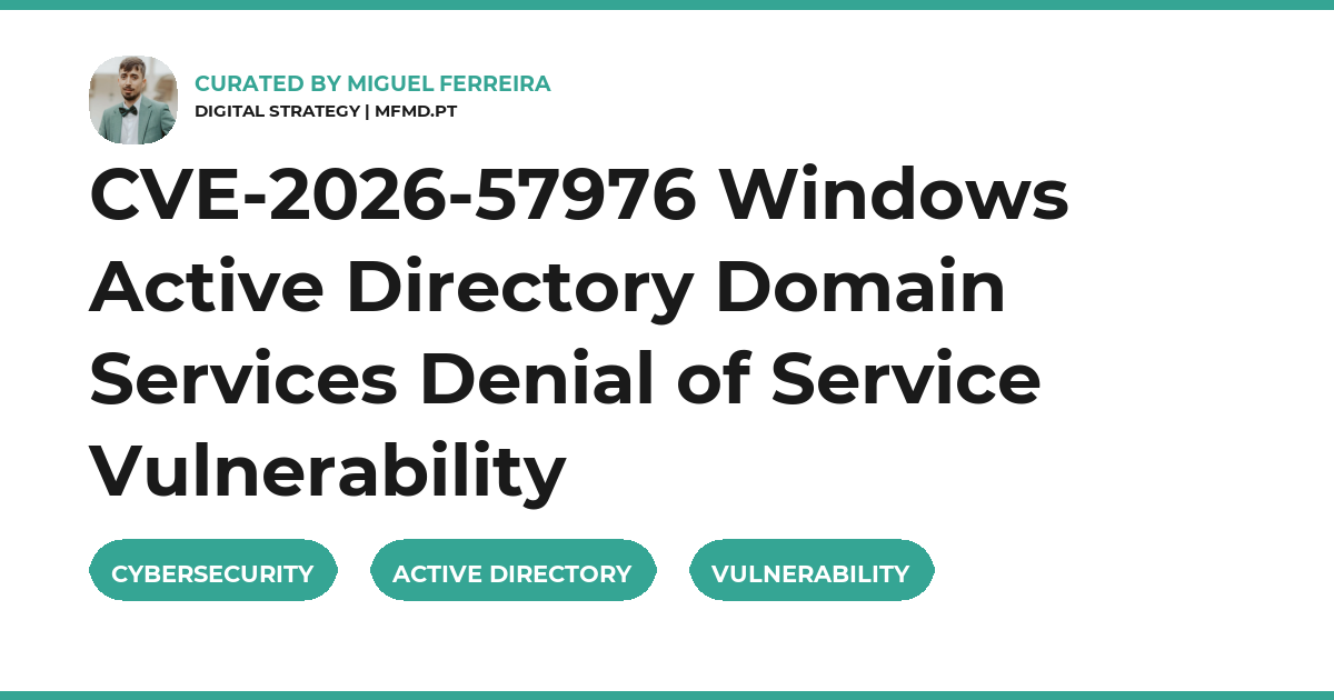 CVE-2026-57976 Windows Active Directory Domain Services Denial of Service Vulnerability