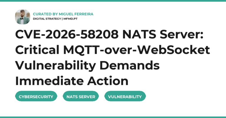 CVE-2026-58208 NATS Server: Critical MQTT-over-WebSocket Vulnerability Demands Immediate Action