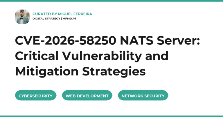 CVE-2026-58250 NATS Server: Critical Vulnerability and Mitigation Strategies