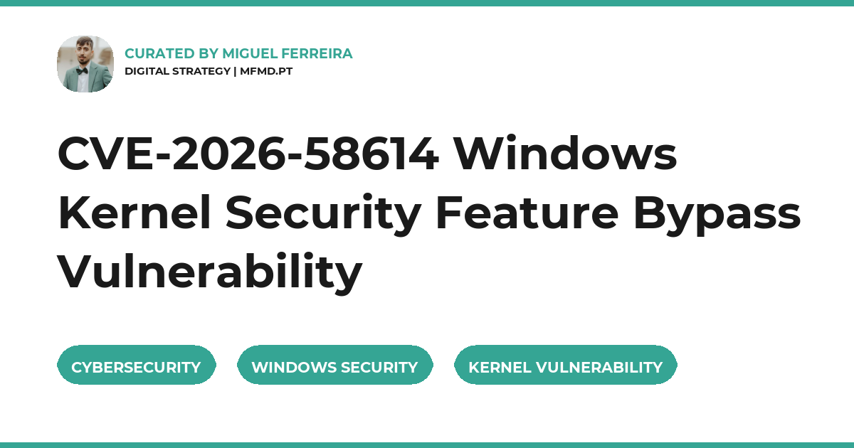 CVE-2026-58614 Windows Kernel Security Feature Bypass Vulnerability