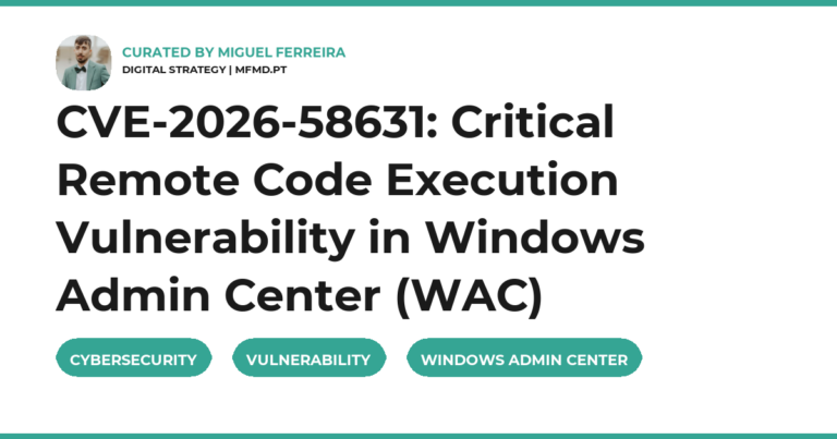 CVE-2026-58631: Critical Remote Code Execution Vulnerability in Windows Admin Center (WAC)