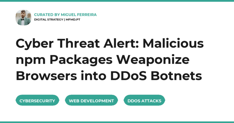 Cyber Threat Alert: Malicious npm Packages Weaponize Browsers into DDoS Botnets
