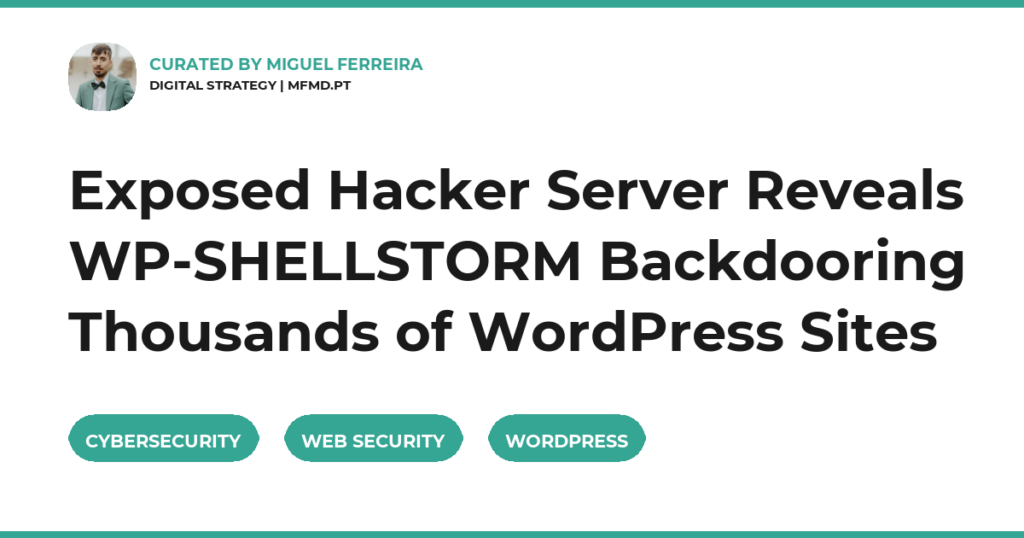 Exposed Hacker Server Reveals WP-SHELLSTORM Backdooring Thousands of WordPress Sites