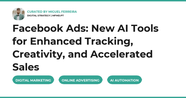 Facebook Ads: New AI Tools for Enhanced Tracking, Creativity, and Accelerated Sales