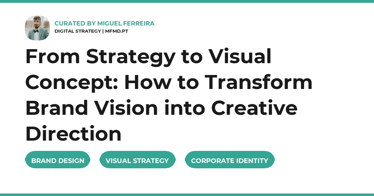 From Strategy to Visual Concept: How to Transform Brand Vision into Creative Direction