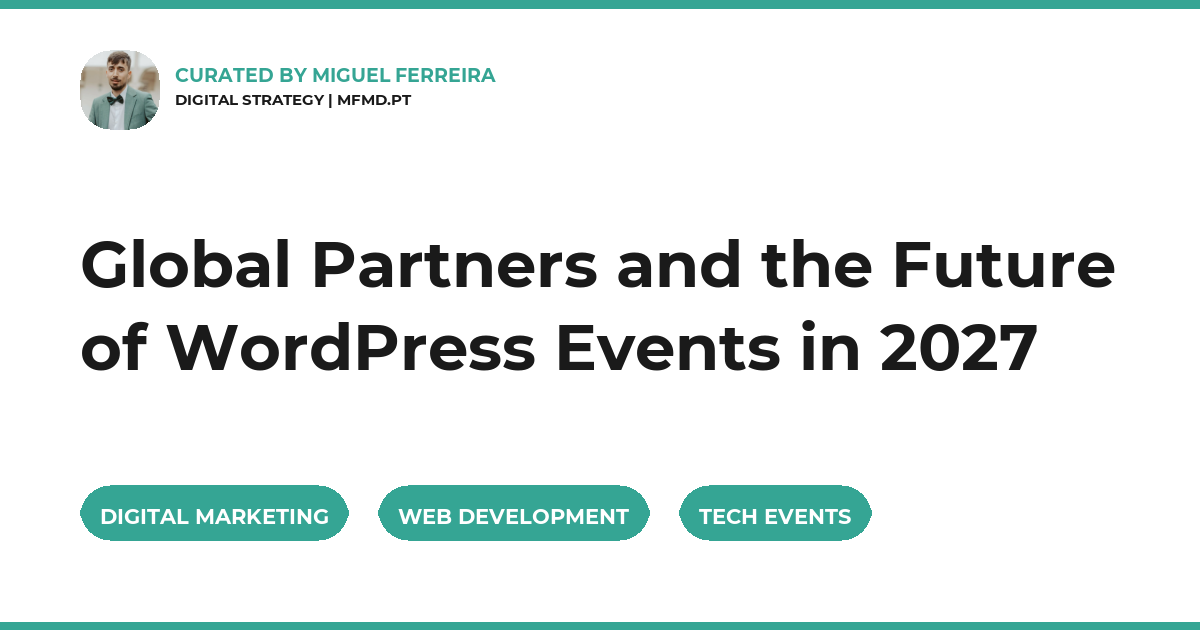 Global Partners and the Future of WordPress Events in 2027