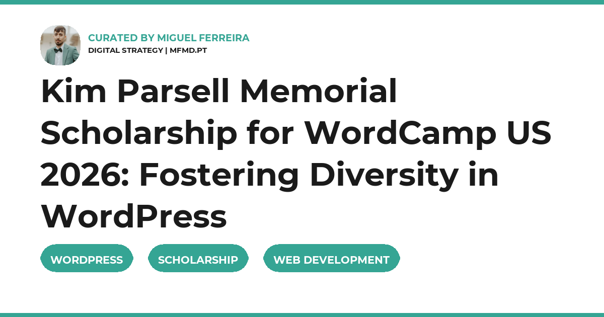 Kim Parsell Memorial Scholarship for WordCamp US 2026: Fostering Diversity in WordPress