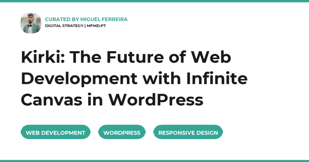 Kirki: The Future of Web Development with Infinite Canvas in WordPress