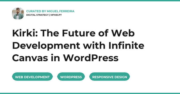 Kirki: The Future of Web Development with Infinite Canvas in WordPress