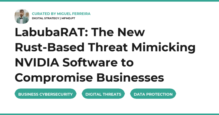 LabubaRAT: The New Rust-Based Threat Mimicking NVIDIA Software to Compromise Businesses