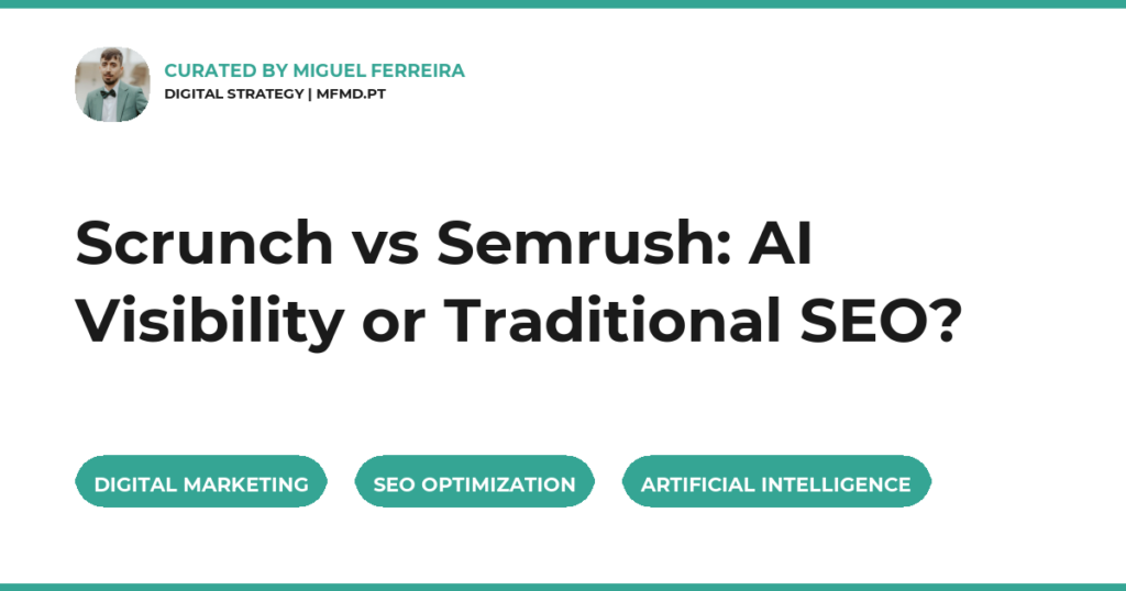 Scrunch vs Semrush: AI Visibility or Traditional SEO?